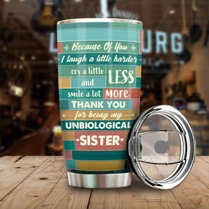Because Of You - Gift For Bestie - Personalized Tumbler.