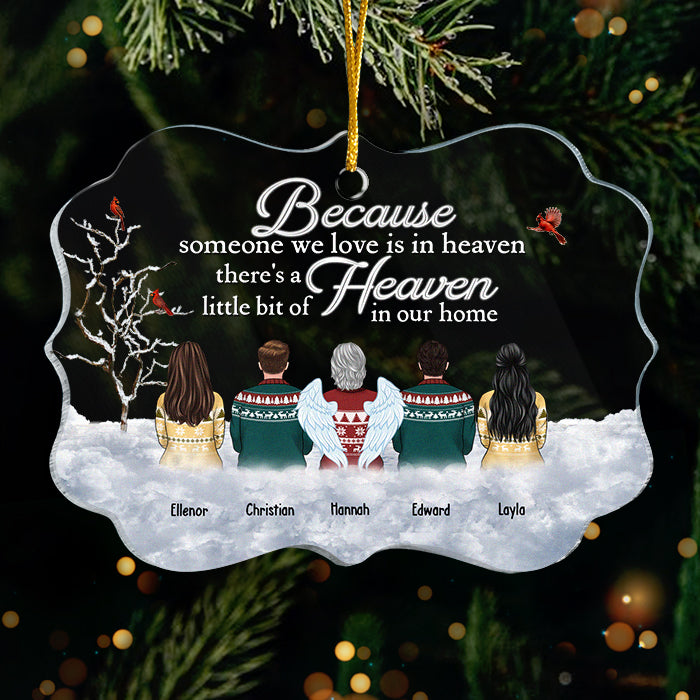 Because Someone We Love Is In Heaven, There Is A Little Bit Of Heaven In Our Home - Personalized Custom Benelux Shaped Acrylic Christmas Ornament - Memorial Gift, Sympathy Gift, Christmas Gift