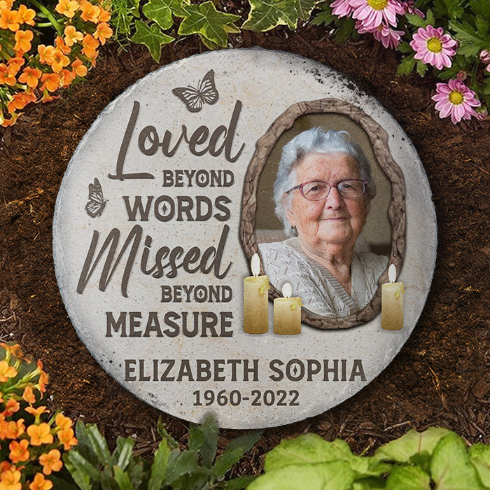 Loved Beyond Words And Missed Beyond Measure - Personalized Memorial Stone, Human Grave Marker - Upload Image, Memorial Gift, Sympathy Gift