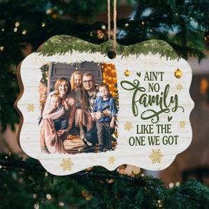Ain't No Family Like The One We Got - Personalized Custom Benelux Shaped Wood Photo Christmas Ornament - Upload Image, Gift For Family, Christmas Gift