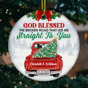 God Blessed The Broken Road That Led Me Straight To You - Personalized Custom Round Shaped Ceramic Christmas Ornament - Gift For Couple, Husband Wife, Anniversary, Engagement, Wedding, Marriage Gift, Christmas Gift