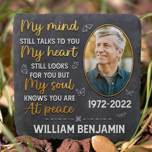 My Heart Still Looks For You But My Soul Knows You Are At Peace - Personalized Memorial Stone, Human Grave Marker - Upload Image, Memorial Gift, Sympathy Gift