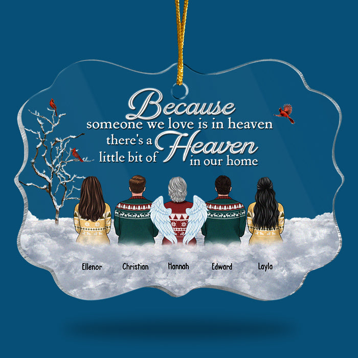 Because Someone We Love Is In Heaven, There Is A Little Bit Of Heaven In Our Home - Personalized Custom Benelux Shaped Acrylic Christmas Ornament - Memorial Gift, Sympathy Gift, Christmas Gift