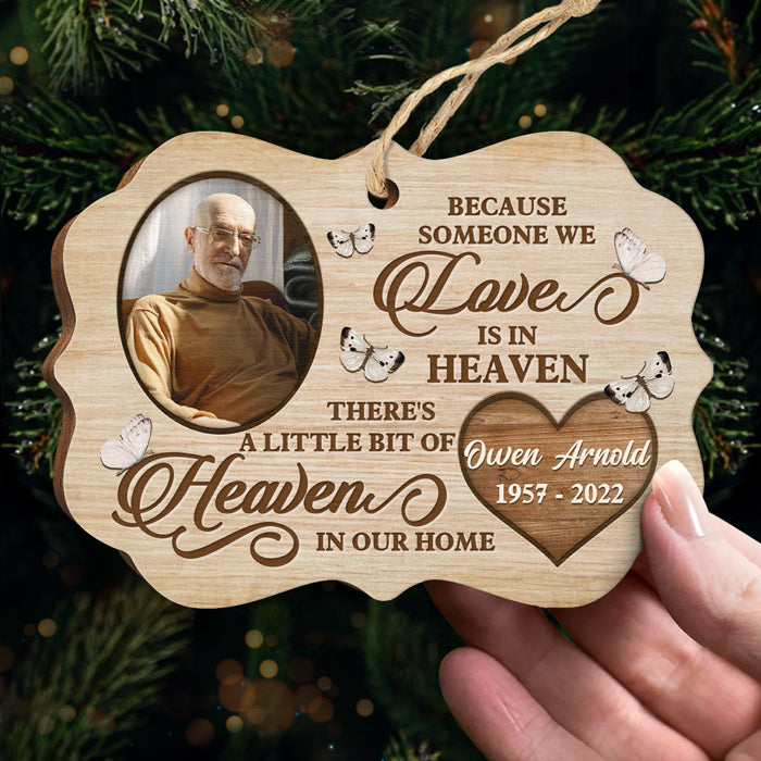 Because Someone We Love Is In Heaven - Memorial Personalized Custom Ornament - Wood Benelux Shaped - Upload Image, Sympathy Gift, Christmas Gift For Family