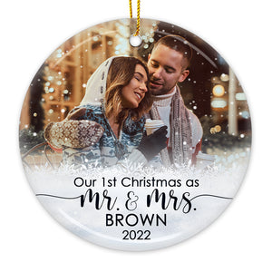 Our 1st Christmas As Mr & Mrs - Personalized Custom Round Shaped Ceramic Photo Christmas Ornament - Upload Image, Gift For Couple, Husband Wife, Anniversary, Engagement, Wedding, Marriage Gift, Christmas Gift