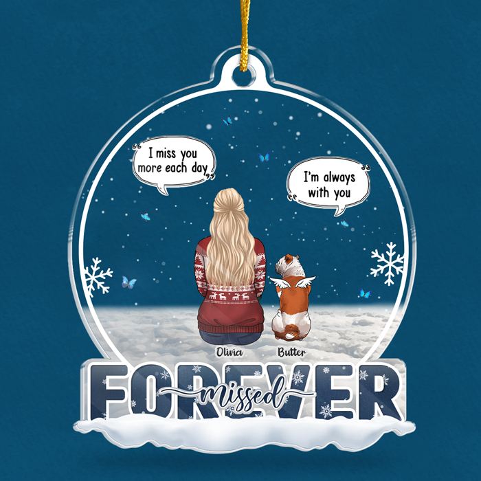 I Miss You More Each Day - Memorial Personalized Custom Ornament - Acrylic Snow Globe Shaped - Sympathy Gift, Christmas Gift For Pet Owners, Pet Lovers