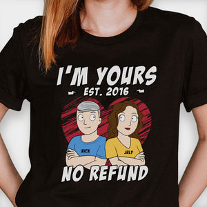 I'm Yours No Refund Couple Arms Crossed - Personalized T-shirt - Gift For Couples, Husband Wife