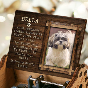 I'm Right Here Inside Your Heart - Personalized Music Box - Upload Image, Gift For Pet Lovers