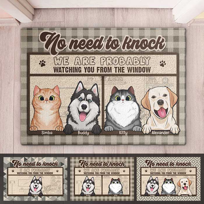 No Need To Knock, We're Probably Watching You From The Window - Personalized Decorative Mat - Gift For Pet Lovers, Pet Owners, Pet Gift