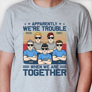 We're Problem When We're Together - Personalized Unisex T-shirt - Gift For Bestie