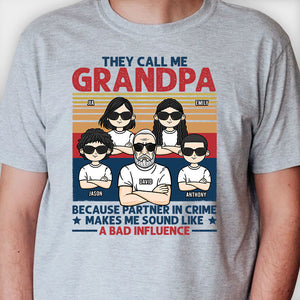 They Call Me Grandpa Instead Of Partner In Crime - Personalized Unisex T-shirt, Hoodie - Gift For Dad