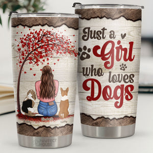 Just A Girl Who Loves Dogs - Personalized Tumbler - Gift For Dog Lovers, Dog Owners, Dog Gift, Gift For Pet Lovers
