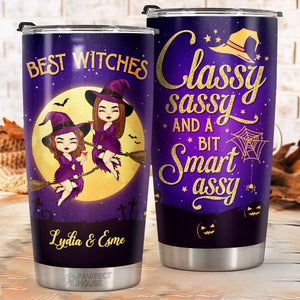 Best Witches, Classy Sassy And A Bit Smart Assy - Personalized Witch Tumbler - Gift For Witches, Bestie, Best Friend, Sister, Birthday Gift For Bestie And Friend, Halloween Gift