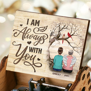 I'm Always With You - Personalized Music Box -   Memorial Gift, Sympathy Gift