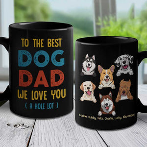 To The Best Dog Dad - Personalized Black Mug - Gift For Dad