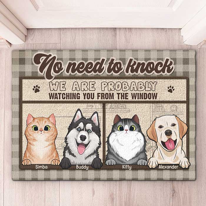 No Need To Knock, We're Probably Watching You From The Window - Personalized Decorative Mat - Gift For Pet Lovers, Pet Owners, Pet Gift