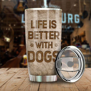 Dogs Make Your Life Greater - Personalized Tumbler - Gift For Pet Lovers