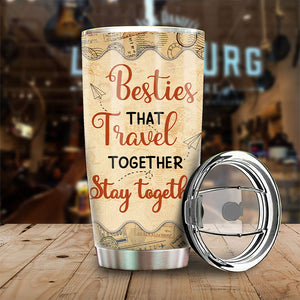 Besties Who Travel Together Stay Together - Gift For Bestie - Personalized Tumbler