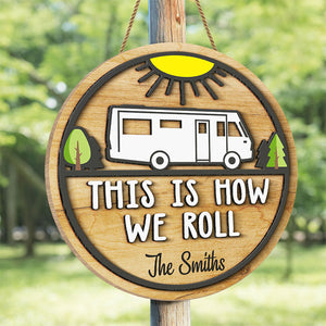 This Is How We Roll - Personalized Shaped Wood Sign, 2 Layers Sign - Gift For Camping Lovers