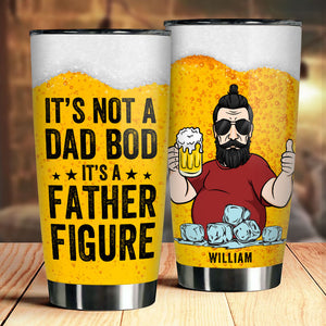 It's Not A Dad Bod, It's A Cute Father Figure - Gift For Dad, Grandpa - Personalized Tumbler