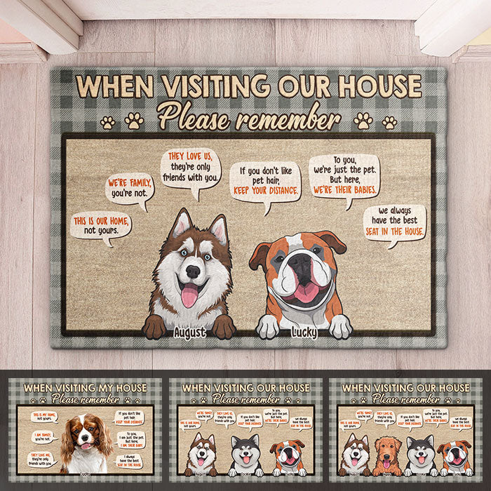 When Visiting Our House, Please Remember - Personalized Decorative Mat - Upload Image, Gift For Dog Lovers, Dog Owners, Dog Gift, Gift For Pet Lovers