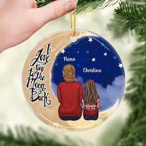 I Love You To The Moon And Back - Personalized Custom Round Shaped Ceramic Christmas Ornament - Gift For Grandma, Grandparents, Christmas Gift