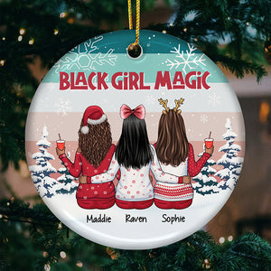 Black Girl Magic - Personalized Custom Round Shaped Ceramic Christmas Ornament - Gift For Bestie, Best Friend, Sister, Birthday Gift For Bestie And Friend, Christmas Gift