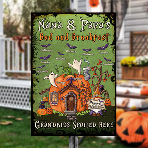 Nana & Papa Bed And Breakfast, Grandkids Spoiled Here - Personalized Metal Sign, Halloween Ideas..