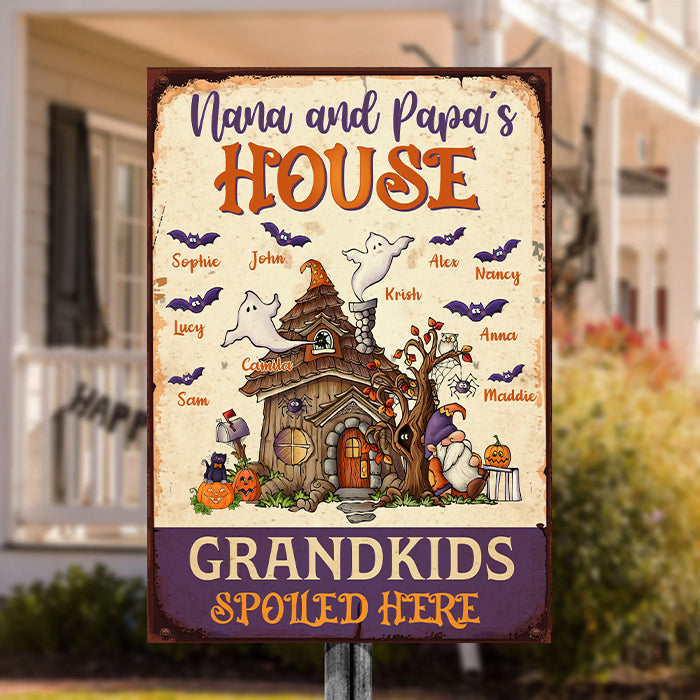 Nana And Papa's House, Grandkids Spoiled Here - Personalized Metal Sign, Halloween Ideas..