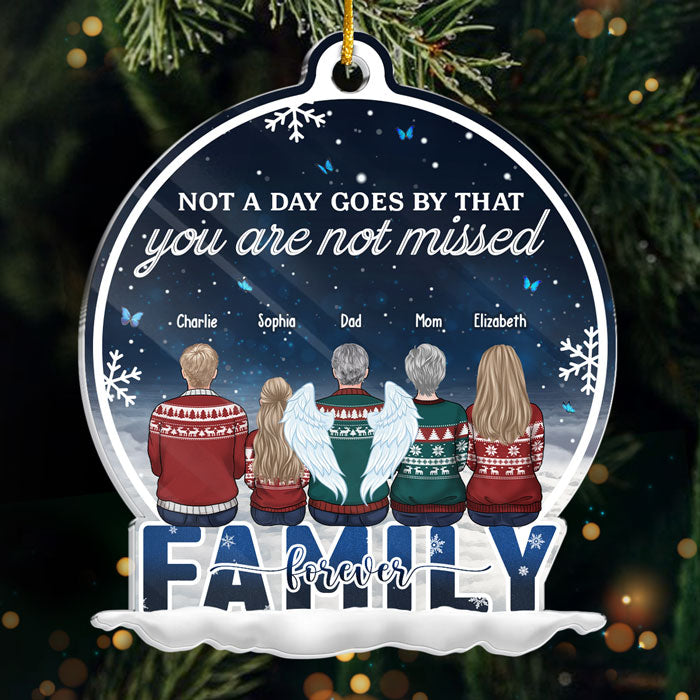Not A Day Goes By That You're Not Missed - Memorial Personalized Custom Ornament - Acrylic Snow Globe Shaped - Sympathy Gift, Christmas Gift For Family Members