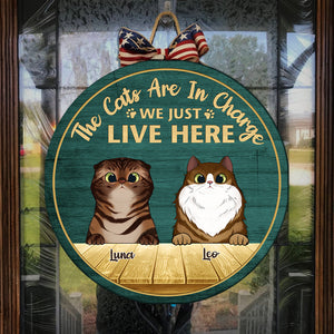 Cats Are In Charge - Funny Personalized Cat Door Sign.