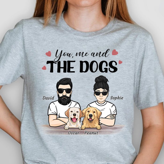 You, Me And The Dogs - Personalized Unisex T-Shirt.