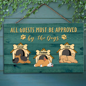 All Guests Must Be Approved By The Dogs - Funny Sleeping Dogs - Personalized Rectangle Sign.
