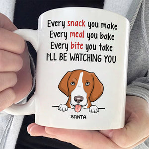 Every Snack You Make I'll Be Watching You - Personalized Mug.