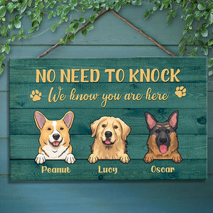 No Need To Knock We Know You Are Here - Personalized Rectangle Sign.