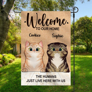 The Humans Just Live Here With Us - Funny Personalized Cat Garden Flag.