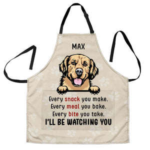 Every Snack You Make I Will Be Watching You - Funny Personalized Dog Apron.