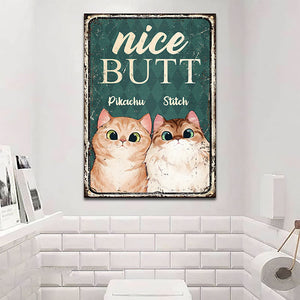 Nice Butt - Funny Personalized Cat Metal Sign.