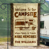 Welcome To Our Campsite & Make Memories - Personalized Flag - Gift For Camping Lovers