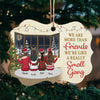We Are More Than Friends - Personalized Custom Benelux Shaped Wood Christmas Ornament - Gift For Bestie, Best Friend, Sister, Birthday Gift For Bestie And Friend, Christmas Gift