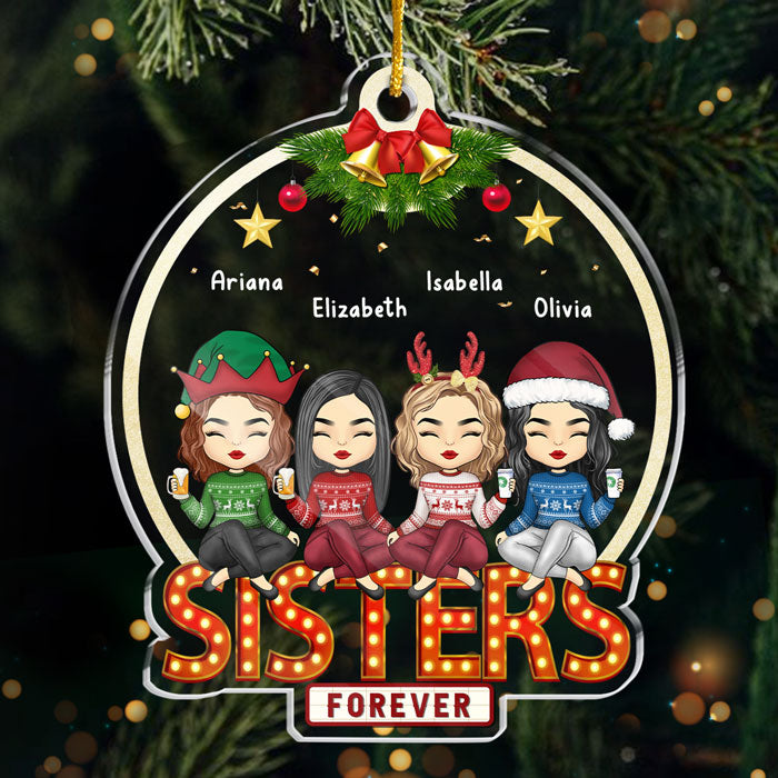 We're Sisters Forever - Bestie Personalized Custom Ornament - Acrylic Snow Globe Shaped - Christmas Gift For Best Friends, BFF, Sisters