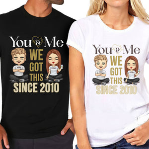 We Got This Together - Personalized Matching Couple T-Shirt - Gift For Couple, Husband Wife, Anniversary, Engagement, Wedding, Marriage Gift