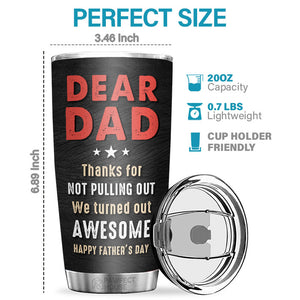We Turned Out Awesome - Personalized Tumbler - Gift For Dad, Gift For Father's Day