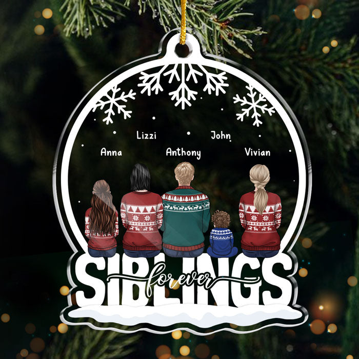 Family Is A Gift That Lasts Forever - Family Personalized Custom Ornament - Acrylic Snow Globe Shaped - Christmas Gift For Siblings, Brothers, Sisters, Cousins, Friends