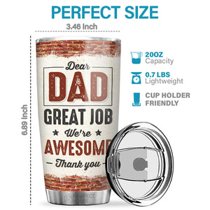 Best Partners In Crime - Dear Dad, We're Awesome - Family Personalized Custom Tumbler - Father's Day, Birthday Gift For Dad