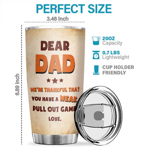 We're Thankful That You Have A Week Pull Out Game - Personalized Tumbler - Gift For Dad