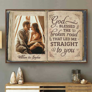 The Broken Road That Led Me Straight To You - Upload Image, Gift For Couples - Personalized Horizontal Poster.