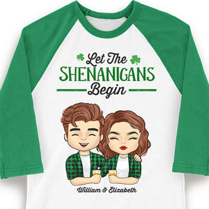 Let The Shenanigans Begin - Gift For Couples, Husband Wife, Personalized St. Patrick's Day Unisex Raglan Shirt.