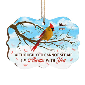 Although You Cannot See Me, I'm Always With You - Memorial Personalized Custom Ornament - Wood Benelux Shaped - Sympathy Gift, Christmas Gift For Family