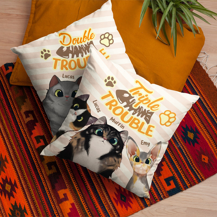 Trouble With My Cats - Funny Personalized Cat Pillow (Insert Included).
